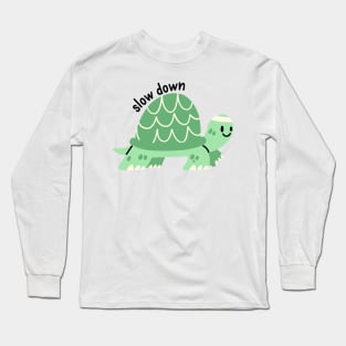 Slow down - green tortoise Long Sleeve T-Shirt